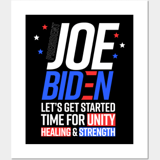 POTUS Joe Biden Let's Get Started Unity Healing Strength Posters and Art